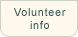   Volunteer info  